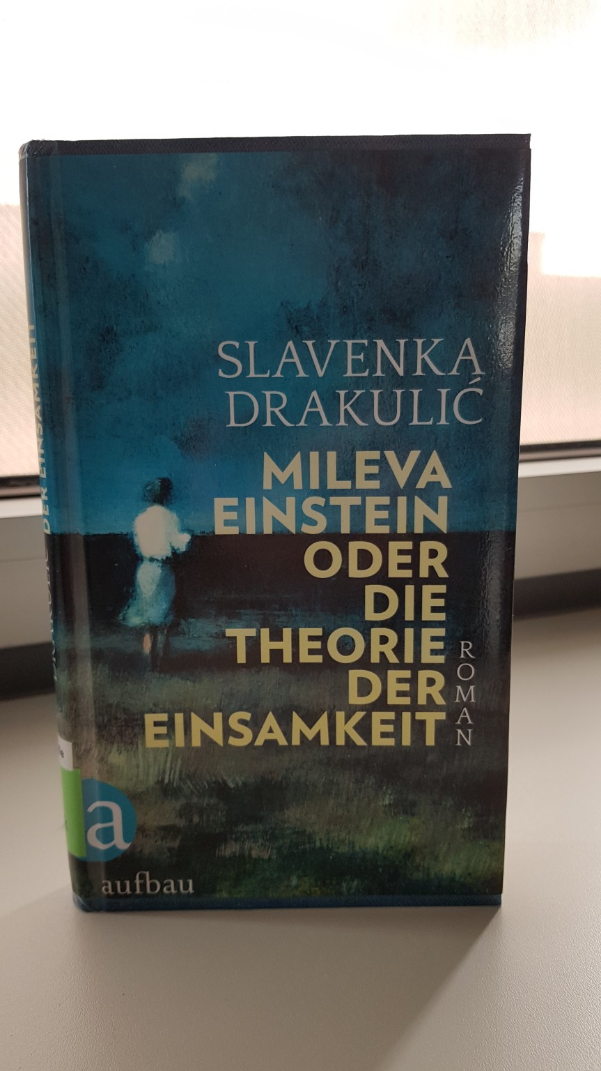TietzelsTipp: Mileva Einstein oder die Theorie der Einsamkeit von Slavenka&nbsp;Draculić