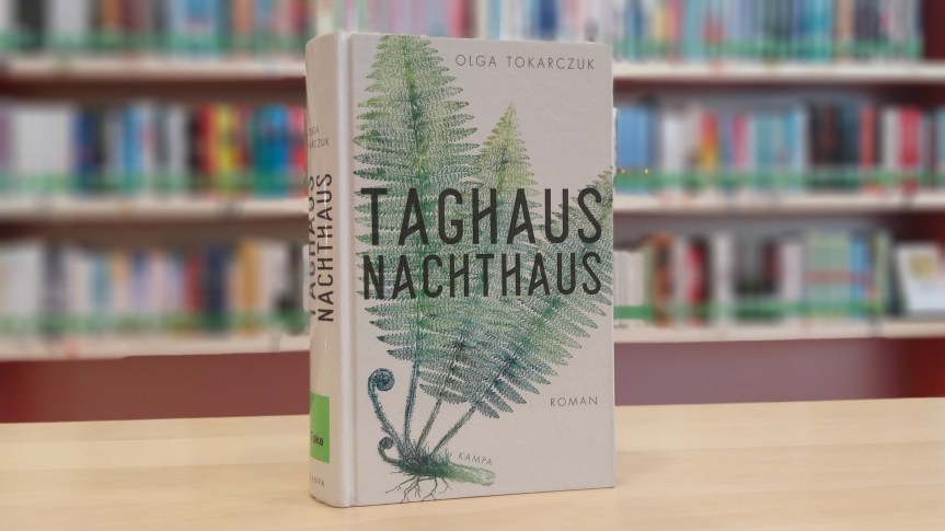 TietzelsTipp: Taghaus, Nachthaus von Olga&nbsp;Tokarczuk