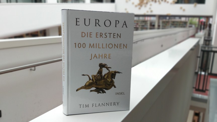TietzelsTipp: Europa. Die ersten 100 Millionen Jahre von Tim&nbsp;Flannery