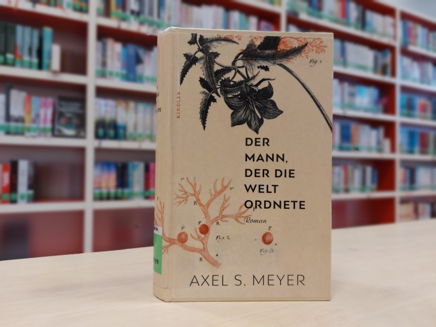 TietzelsTipp: Der Mann, der die Welt ordnete von Axel S.&nbsp;Meyer